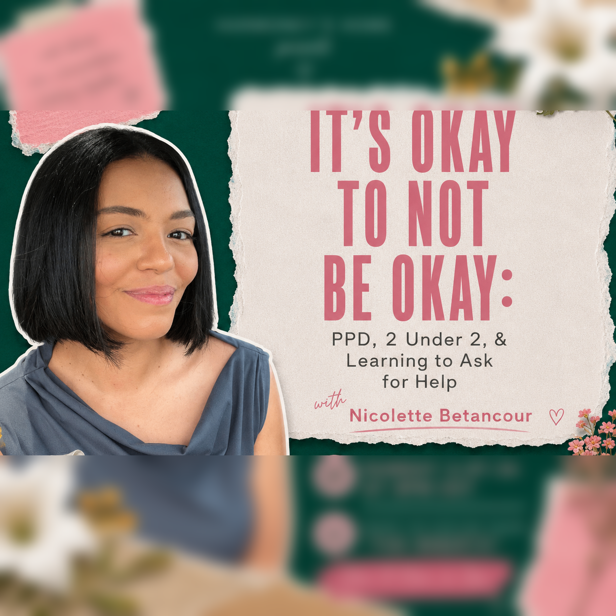 It's Okay to Not Be Okay with Nicolette Betancour